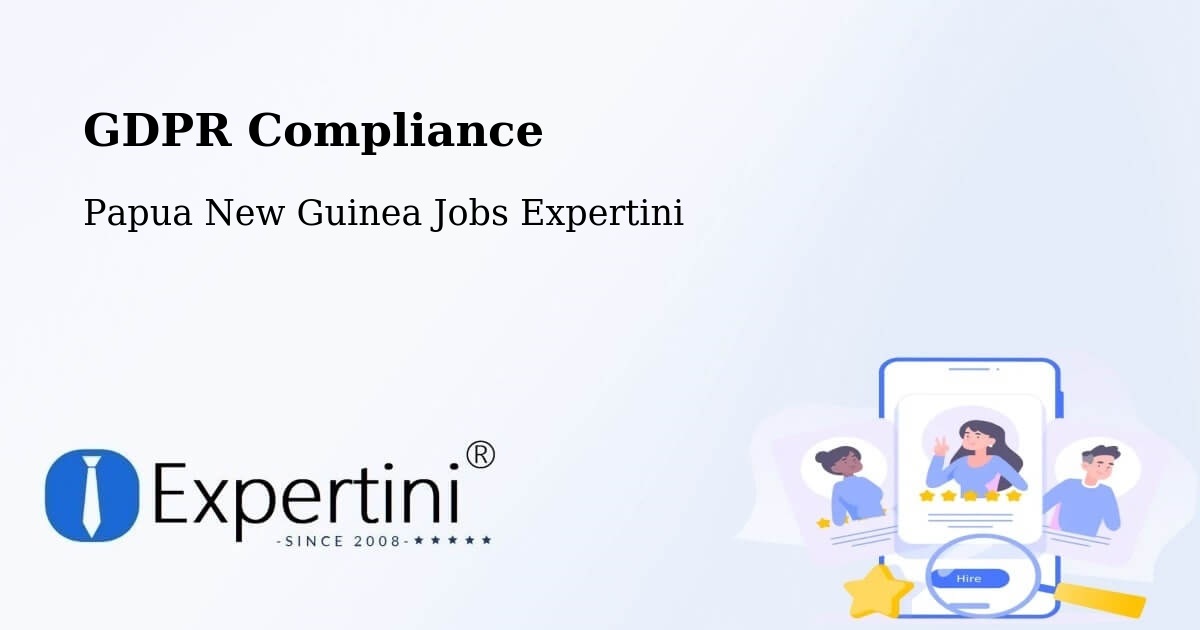 EU GDPR Compliance Statement – Middle Fly - Papua New Guinea Jobs Expertini