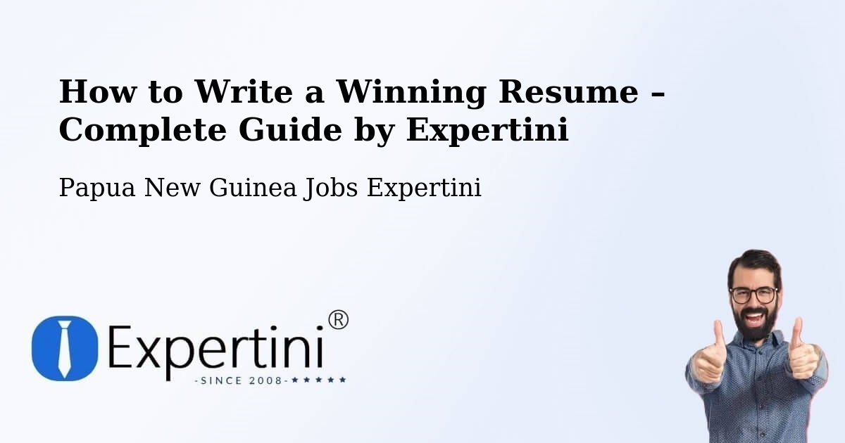 Resume Writing Guide for Job Seekers – Middle Fly - Middle Fly, Papua New Guinea Jobs Expertini
